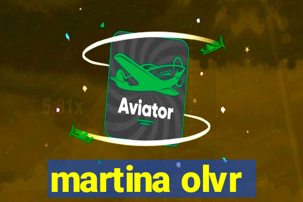 martina olvr